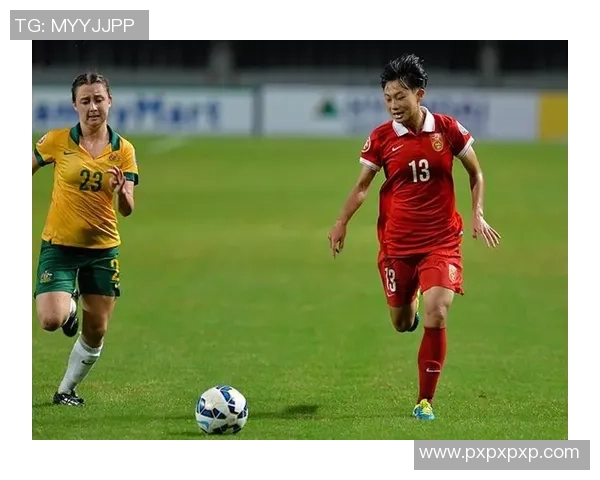 U19中国女足迎战澳大利亚全力争胜展现青春风采 U19中国女足迎战澳大利亚全力争胜展现青春风采